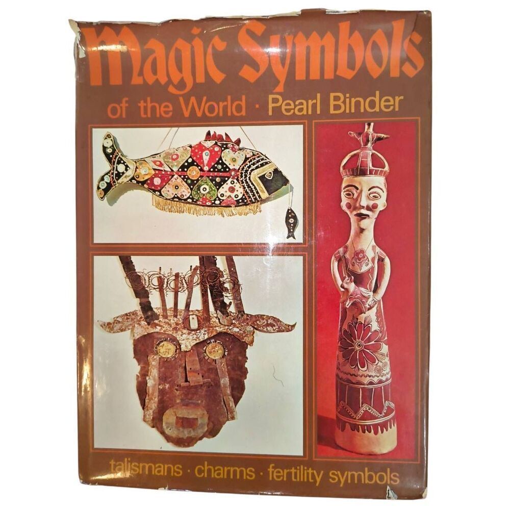 Magic Symbols Of The World Talismans, Charms, Occult Symbols by Pearl Binder